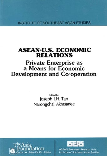 ASEAN-U.S. Economic Relations Private Enterprise as a Means for Economic Development and Co-operation