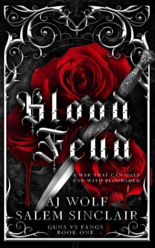 Blood Feud: A Dark Vampire Mafia Romance (Guns vs Fangs)