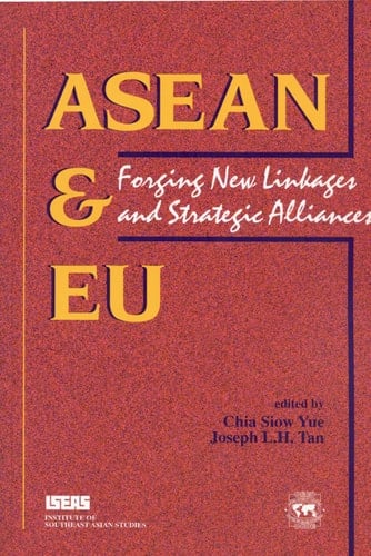ASEAN & EU Forging New Linkages and Strategic Alliances