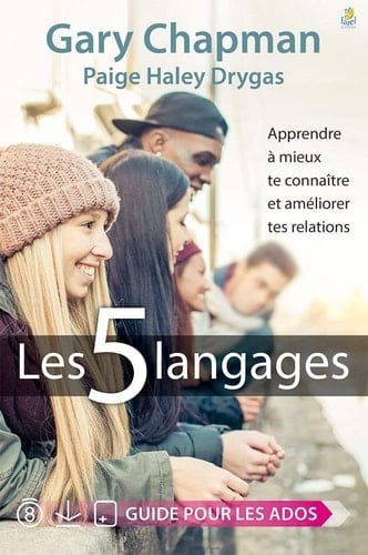 Les 5 langages Apprendre à mieux te connaître et améliorer tes relations