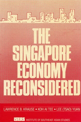 The Singapore Economy Reconsidered