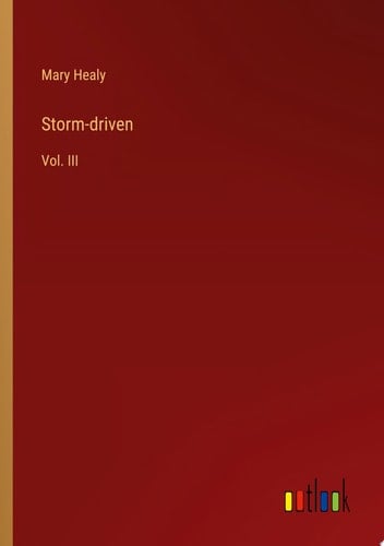 Storm-driven Vol. III