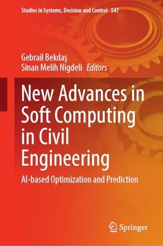 New Advances in Soft Computing in Civil Engineering AI-Based Optimization and Prediction