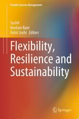 Flexibility, Resilience and Sustainability