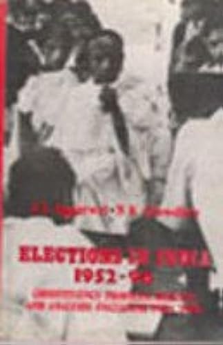 Elections in India 1952-96: Constituency Profiles, Results and Analysis Focussing Poll 1996 (From 1952 to By-Elections 1991 : Analysis and Overview)