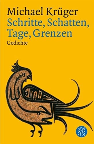 Schritte, Schatten, Tage, Grenzen Gedichte 1976 - 2008