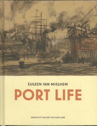 Eugeen Van Mieghem Port Life