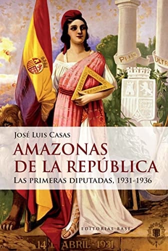 Amazonas de la República las primeras diputadas, 1931-1936
