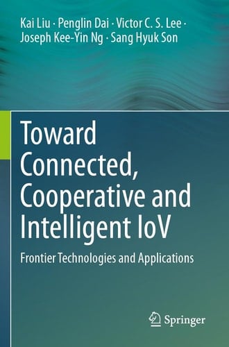 Toward Connected, Cooperative and Intelligent IoV Frontier Technologies and Applications