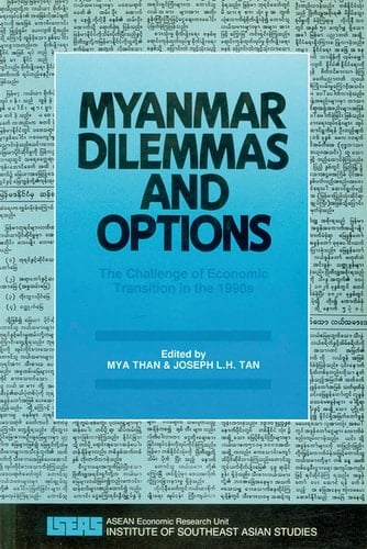 Myanmar Dilemmas and Options The Challenge of Economic Transition in the 1990s