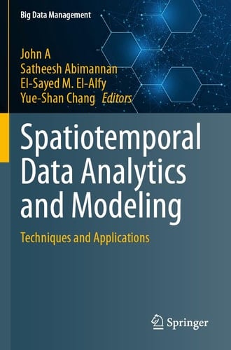 Spatiotemporal Data Analytics and Modeling Techniques and Applications