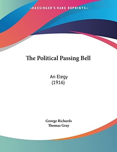 The Political Passing Bell: An Elegy (1916)