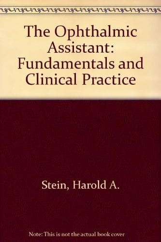 The Ophthalmic Assistant: Fundamentals and Clinical Practice