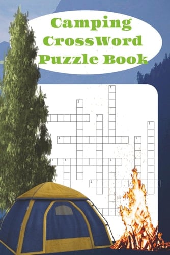 Camping Crossword Puzzle Book: Camping, travel, relaxing crossword book