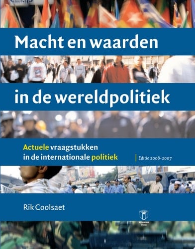 Macht en waarden in de wereldpolitiek actuele vraagstukken in de internationale politiek
