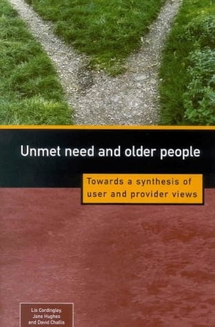 Unmet Need and Older People Towards a Synthesis of User and Provider Views
