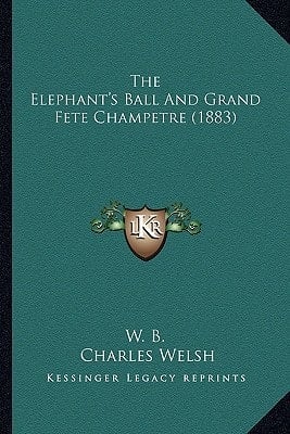 The Elephant's Ball And Grand Fete Champetre (1883)