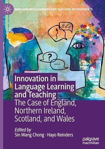 Innovation in Language Learning and Teaching The Case of England, Northern Ireland, Scotland, and Wales