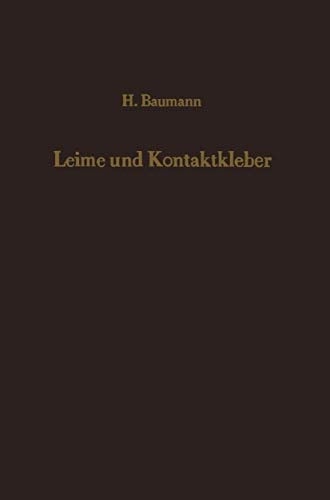 Leime und Kontaktkleber Theoretische Grundlagen Eigenschaften — Anwendung