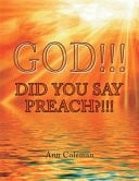 God!!! Did You Say Preach?!!!
