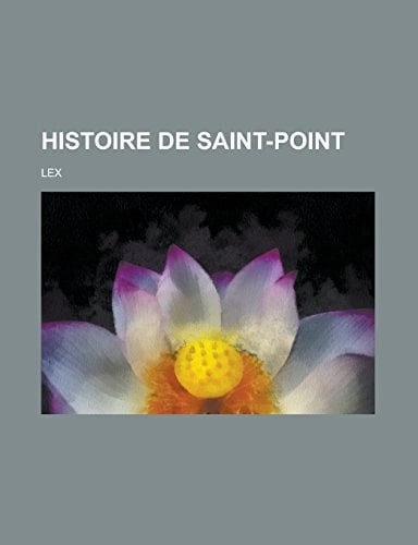 Histoire de Saint-Point (French Edition)