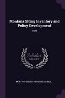 Montana Siting Inventory and Policy Development 1977