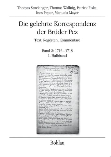 Die gelehrte Korrespondenz der Brüder Pez Text, Regesten, Kommentare