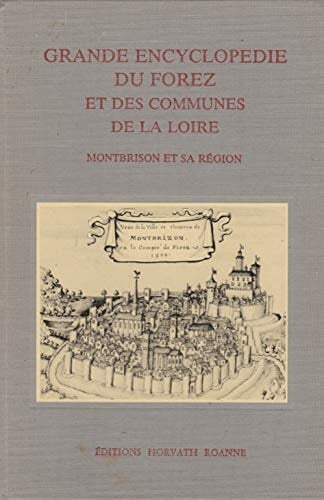 La Vallée du Gier, le Pilat (Grande encyclopédie du Forez et des communes de la Loire) (French Edition)