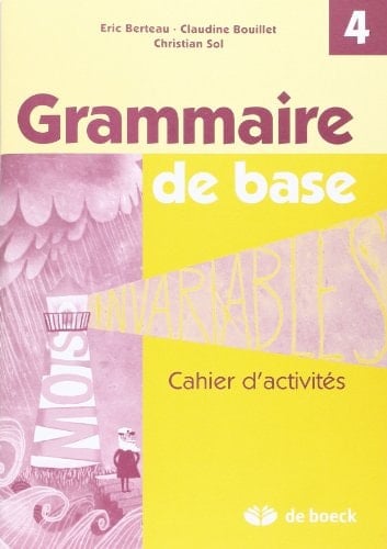Grammaire de base Cahier d'activités – 4e année