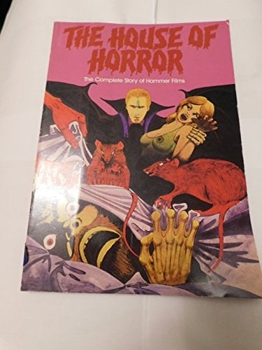 The House of Horror The Complete Story of Hammer Films