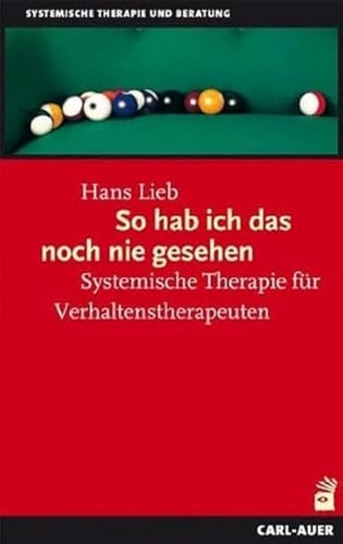 So hab ich das noch nie gesehen systemische Therapie für Verhaltenstherapeuten