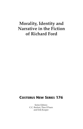 Morality, Identity and Narrative in the Fiction of Richard Ford