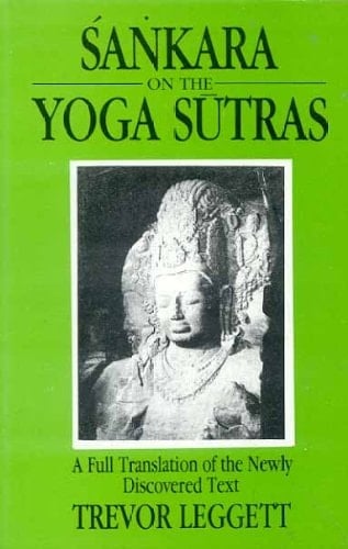 Śaṅkara on the Yoga Sūtra-s A Full Translation of the Newly Discovered Text