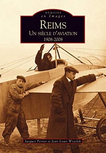 Reims un siècle d'aviation, 1908-2008