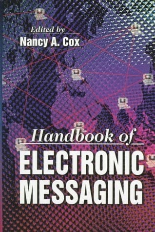 The Handbook of Electronic Messaging (Best Practices)