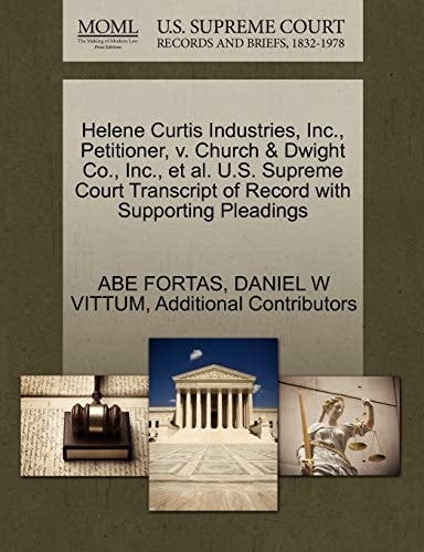 Helene Curtis Industries, Inc., Petitioner, v. Church & Dwight Co., Inc., et al. U.S. Supreme Court Transcript of Record with Supporting Pleadings