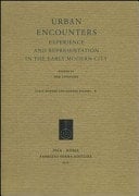 Urban Encounters Experience and Representation in the Early Modern City