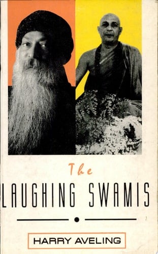 The Laughing Swamis Australian Sannyasin Disciples of Swami Satyananda Saraswati and Osho Rajneesh