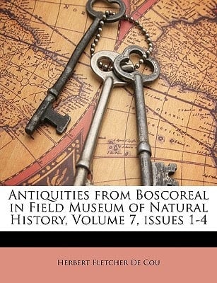 Antiquities from Boscoreal in Field Museum of Natural History, Volume 7, issues 1-4