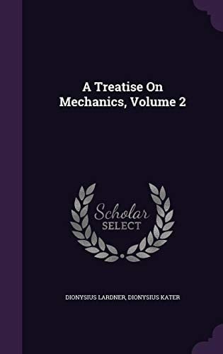 A Treatise On Mechanics, Volume 2