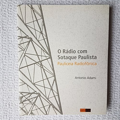 Radio Com Sotaque Paulista O - Pauliceia Radiofonica