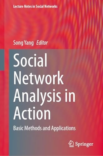 Social Network Analysis in Action Basic Methods and Applications