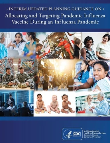 Interim Updated Planning Guidance on Allocating and Targeting Pandemic Influenza Vaccine During an Influenza Pandemic
