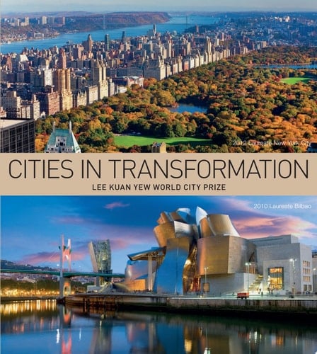 Cities in Transformation Lee Kuan Yew World City Prize