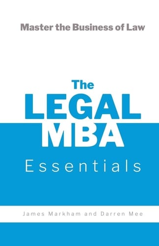 The Legal MBA Essentials Master the Business of Law