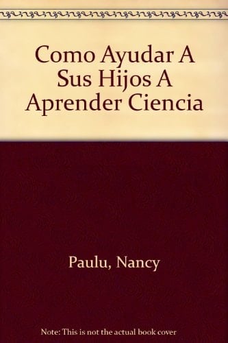 Como Ayudar a Sus Hijos a Aprender Ciencia