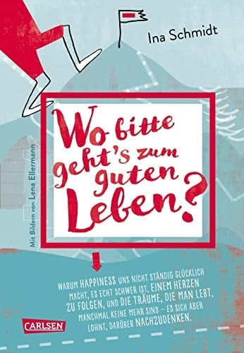 Wo bitte geht ́s zum guten Leben? Warum Happiness uns nicht glücklich macht, es echt schwer ist einem Herzen zu folgen und die Träume, die man lebt, manchmal keine mehr sind - es sich aber lohnt, darüber nachzudenken