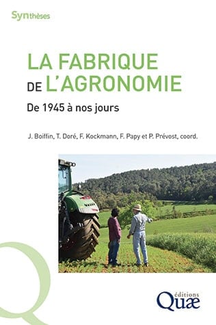 La fabrique de l'agronomie De 1945 à nos jours