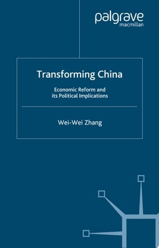 Transforming China Economic Reform and its Political Implications