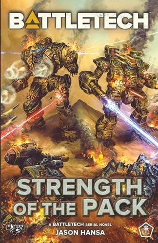 BattleTech: Strength of the Pack: (A BattleTech Serial Novel)